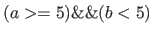 $(a >=5) \&\& (b < 5)$