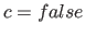 $c= false$