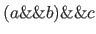 $(a \&\& b) \&\& c$