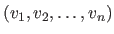 $(v_{1},v_{2}, \dots,v_{n})$